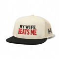 My Wife Beats Me Snapback Hat
